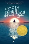Beyond the Bright Sea - Lauren Wolk - 9781101994856