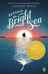 Beyond the Bright Sea - Lauren Wolk - 9781101994870