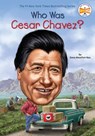 Who Was Cesar Chavez? - Dana Meachen Rau ; Who HQ - 9781101995617