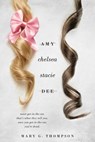 Amy Chelsea Stacie Dee - Mary G. Thompson - 9781101996829
