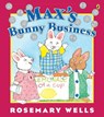 Max's Bunny Business - Rosemary Wells - 9781101997031