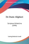De Dante Alighieri - Ludwig Roderich Arndt - 9781104114923