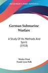 German Submarine Warfare - Wesley Frost - 9781104131265