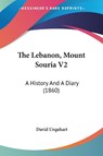 The Lebanon, Mount Souria V2 - David Urquhart - 9781104312831