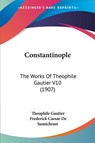 Constantinople - Theophile Gautier - 9781104668280
