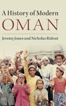 A History of Modern Oman - Jeremy Jones ; Nicholas Ridout - 9781107009400