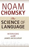 The Science of Language - Noam (Massachusetts Institute of Technology) Chomsky - 9781107016378