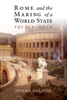 Rome and the Making of a World State, 150 BCE-20 CE - JOSIAH (GEORGETOWN UNIVERSITY,  Washington DC) Osgood - 9781107029897