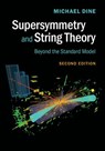 Supersymmetry and String Theory - DINE,  Michael (University of California, Santa Cruz) - 9781107048386