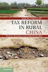 Tax Reform in Rural China - Hiroki (Southern Methodist University Takeuchi - 9781107056848