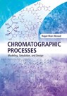 Chromatographic Processes - Roger-Marc Nicoud - 9781107082366
