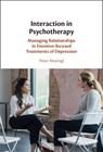 Interaction in Psychotherapy - PETER (UNIVERSITEIT GENT,  Belgium) Muntigl - 9781107098428