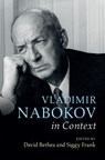Vladimir Nabokov in Context - DAVID M. (UNIVERSITY OF WISCONSIN,  Madison) Bethea ; Siggy (University of Nottingham) Frank - 9781107108646