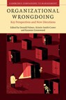 Organizational Wrongdoing - Donald (University of California Palmer ; Kristin (University of Utah) Smith-Crowe ; Royston (University of Alberta) Greenwood - 9781107117716