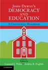 John Dewey's Democracy and Education - LEONARD J. (TEMPLE UNIVERSITY,  Philadelphia) Waks ; Andrea R. (University of Edinburgh) English - 9781107140301