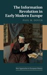 The Information Revolution in Early Modern Europe - PAUL M. (KENNESAW STATE UNIVERSITY,  Georgia) Dover - 9781107147539