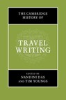 The Cambridge History of Travel Writing - Nandini (University of Liverpool) Das ; Tim (Nottingham Trent University) Youngs - 9781107148185