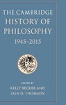The Cambridge History of Philosophy, 1945–2015 - BECKER,  Kelly (University of New Mexico) ; Thomson, Iain D. (University of New Mexico) - 9781107173033
