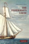 The Fisherman's Cause - Christopher P. (California State University Magra - 9781107403970