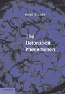 The Detonation Phenomenon - John H. S. (McGill University Lee - 9781107430730