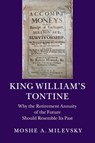 King William's Tontine - MOSHE A. (YORK UNIVERSITY,  Toronto) Milevsky - 9781107430754