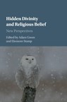 Hidden Divinity and Religious Belief - Adam Green ; Eleonore (St Louis University Stump - 9781107435032