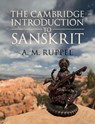 The Cambridge Introduction to Sanskrit - A. M. (Cornell University Ruppel - 9781107459069