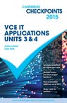 Cambridge Checkpoints VCE IT Applications Units 3 and 4 2015 - Colin Potts ; James Lawson - 9781107485167