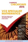 Cambridge Checkpoints VCE Specialist Mathematics 2015 - David Tynan ; Natalie Caruso ; John Dowsey ; Peter Flynn - 9781107485235