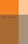 Modular Invariants - D. E. Rutherford - 9781107493766
