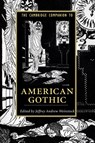 The Cambridge Companion to American Gothic - Jeffrey Andrew (Central Michigan University) Weinstock - 9781107539785