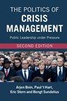 The Politics of Crisis Management - Arjen (Universiteit Leiden) Boin ; Paul (Universiteit Utrecht ‘t Hart ; Eric Stern ; Bengt Sundelius - 9781107544253