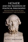 Homer and the Tradition of Political Philosophy - Peter J. (Davidson College Ahrensdorf - 9781107561977