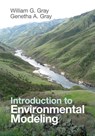 Introduction to Environmental Modeling - William G. (University of North Carolina Gray ; Genetha A. Gray - 9781107571693