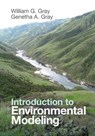 Introduction to Environmental Modeling - William G. (University of North Carolina Gray ; Genetha A. Gray - 9781107571693