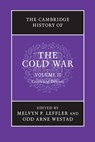 The Cambridge History of the Cold War - Melvyn P. (University of Virginia) Leffler ; Odd Arne (London School of Economics and Political Science) Westad - 9781107602304