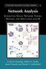 Network Analysis - Craig M. (Duke University Rawlings ; Jeffrey A. (Nova Scotia Health Authority) Smith ; James (Duke University Moody ; Daniel A. (Stanford University McFarland - 9781107611900