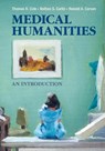 Medical Humanities - Thomas R. Cole ; Nathan S. Carlin ; Ronald A. (University of Texas Medical Branch Carson - 9781107614178