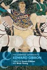 The Cambridge Companion to Edward Gibbon - Karen (University of Oxford) O'Brien ; Brian (University of Oxford) Young - 9781107625020