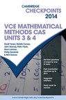 Cambridge Checkpoints VCE Mathematical Methods CAS Units 3 and 4 2014 - Neil Duncan ; David Tynan ; Natalie Caruso ; John Dowsey - 9781107645516