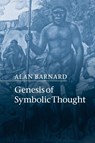 Genesis of Symbolic Thought - Alan (University of Edinburgh) Barnard - 9781107651098