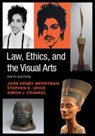 Law, Ethics, and the Visual Arts - John Henry (Stanford Law School) Merryman ; Stephen K. (University of Miami School of Law) Urice ; Simon J. (Superior Court of California and Stanford Law School) Frankel - 9781107651746