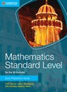 Mathematics Standard Level for the IB Diploma Exam Preparation Guide - Paul Fannon ; Vesna Kadelburg ; Ben Woolley ; Stephen Ward - 9781107653153