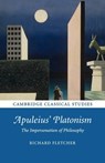 Apuleius' Platonism - Richard (Ohio State University) Fletcher - 9781107659117