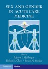 Sex and Gender in Acute Care Medicine - Alyson J. McGregor ; Esther K. Choo ; Bruce M. Becker - 9781107668164