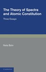 The Theory of Spectra and Atomic Constitution - Niels Bohr - 9781107669819