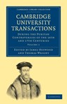 Cambridge University Transactions during the Puritan Controversies of the 16th and 17th Centuries - James Heywood ; Thomas Wright - 9781108000390