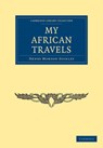 My African Travels - Henry Morton Stanley - 9781108004114