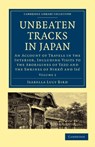 Unbeaten Tracks in Japan: Volume 2 - Isabella Lucy Bird - 9781108014632