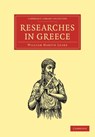 Researches in Greece - William Martin Leake - 9781108017619